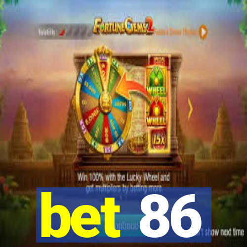bet 86